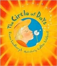 The Circle of Days by Reeve Lindbergh, Cathie Felstead