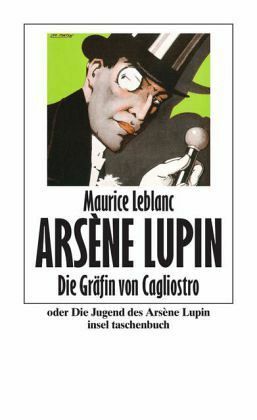 Die Gräfin Von Cagliostro Oder Die Jugend Des Arsène Lupin by Maurice Leblanc