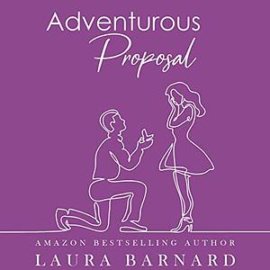 Adventurous Proposal by Laura Barnard