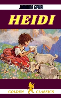 Heidi by Golden Classics, Johanna Spyri