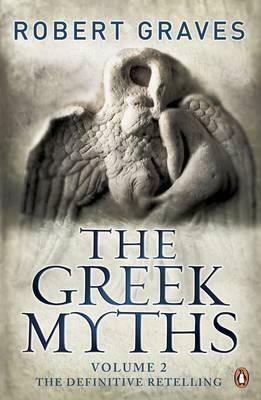 The Greek Myths, Volume 2 by Robert Graves