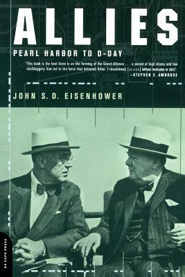 Allies: : Pearl Harbor to D-Day by John S. D. Eisenhower