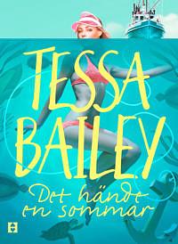 Det hände en sommar by Tessa Bailey