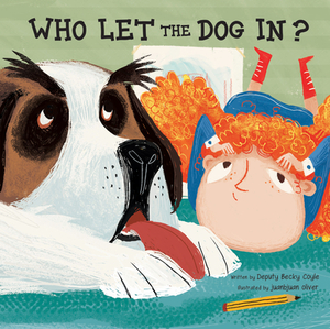 Who Let the Dog In? by Becky Coyle