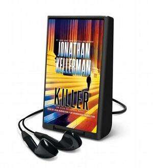 Killer: An Alex Delaware Novel by Jonathan Kellerman