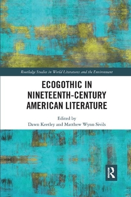 Ecogothic in Nineteenth-Century American Literature by 