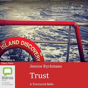 Trust: A Fractured Fable by Jeanne Ryckmans