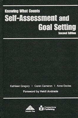 Self-Assessment and Goal Setting by Caren Cameron, Kathleen Gregory, Anne Davies