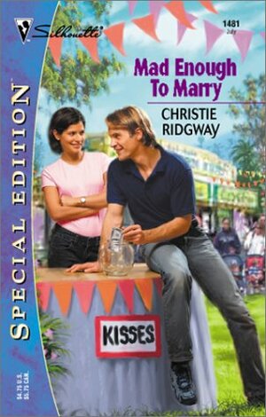 Mad Enough to Marry by Christie Ridgway