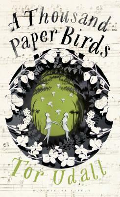 A Thousand Paper Birds by Tor Udall