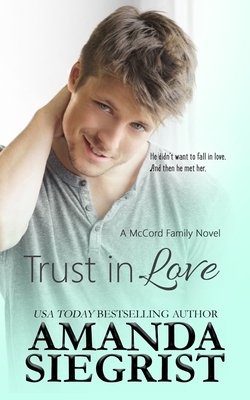 Trust In Love by Amanda Siegrist