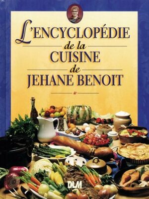 Jehane Benoit's Encyclopedia of Cooking by Jehane Benoît