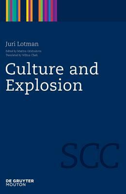 Culture and Explosion by Juri Lotman