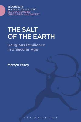 The Salt of the Earth: Religious Resilience in a Secular Age by Martyn Percy