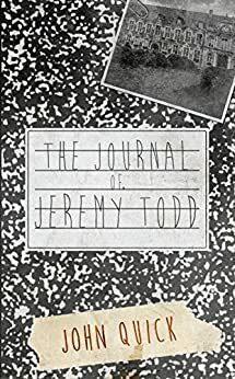 The Journal of Jeremy Todd by John Quick
