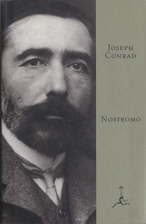 Nostromo: A Tale of the Seaboard by Joseph Conrad