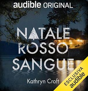 Natale Rosso Sangue by Kathryn Croft