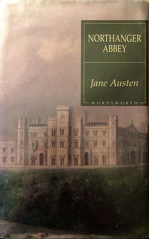 Northanger Abbey by Jane Austen