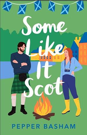 Some Like It Scot by Pepper Basham, Pepper Basham