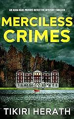 Merciless Crimes: Asha Kade Detective Mystery Thriller by Tikiri Herath