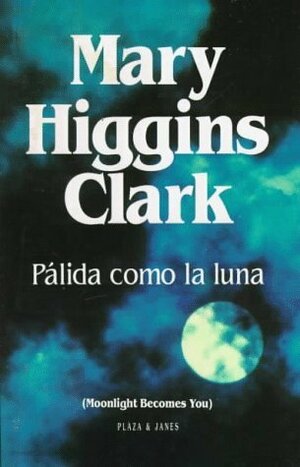 Pálida como la luna by Mary Higgins Clark