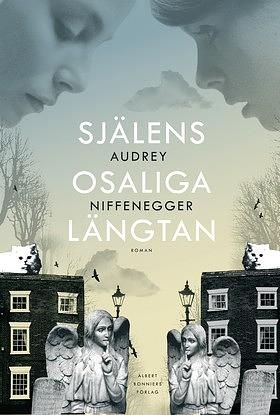 Själens osaliga längtan by Audrey Niffenegger