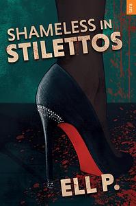 Shameless in Stilettos by 