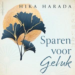 Sparen voor geluk by Hika Harada