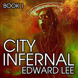 City Infernal by Edward Lee