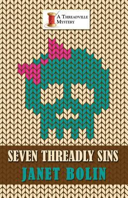 Seven Threadly Sins by Janet Bolin