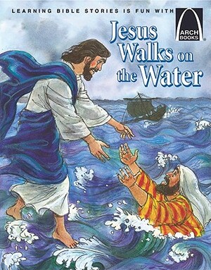 Jesus Walks on the Water by Nancy I. Sanders