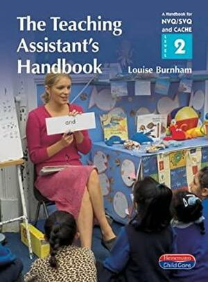 The Teaching Assistant's Handbook by Louise Burnham