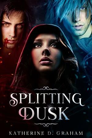 Splitting Dusk: A Splitting Worlds Novella by Katherine D. Graham