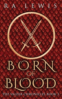 Born of Blood by Ra Lewis