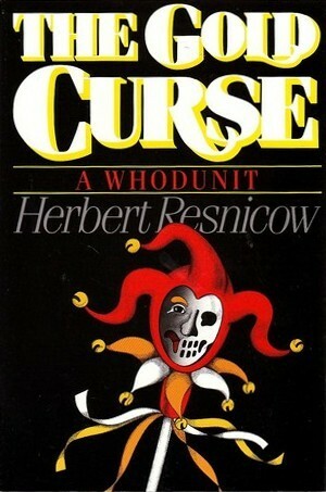 The Gold Curse by Herbert Resnicow
