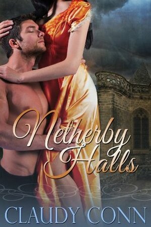Netherby Halls by Claudy Conn, Claudette Williams