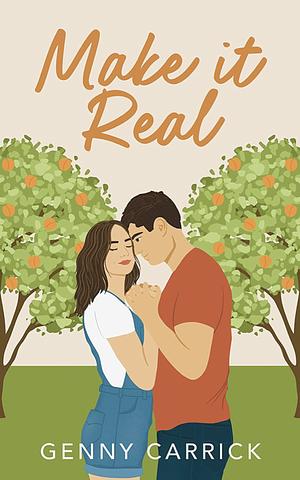 Make It Real by Genny Carrick