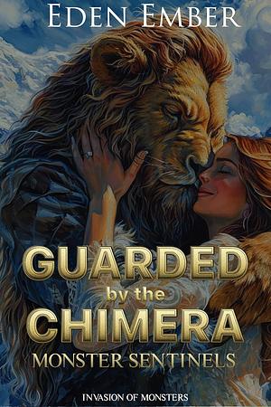 Guarded by the Chimera by Eden Ember