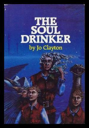 The Soul Drinker (Drinker of Souls, #1-3) by Jo Clayton