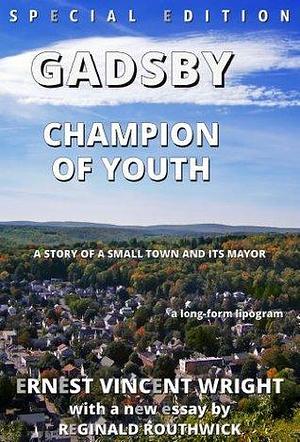 Gadsby: Champion of Youth by Reginald Routhwick, Ernest Vincent Wright, Ernest Vincent Wright