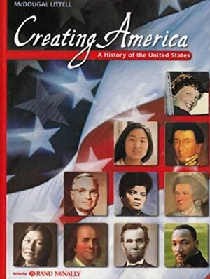 Creating America: A History Of The United States, Beginnings Through World War I by McDougal Littell