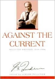 Against the Current: Selected Writings by George Tombs, Pierre Trudeau, Gerard Pelletier