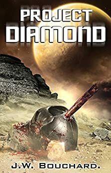 Project Diamond by J.W. Bouchard