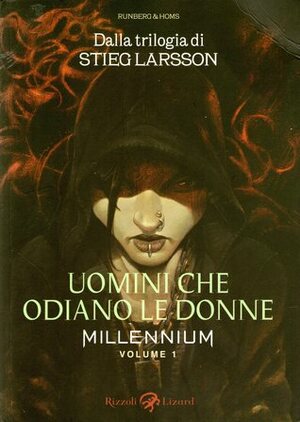 Uomini che odiano le donne: Millennium, Vol. 1 by Sylvain Runberg, Stieg Larsson, Giovanni Zucca, José Homs