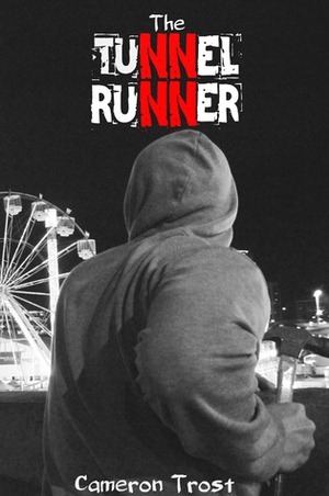 The Tunnel Runner by Black Beacon Books, Cameron Trost