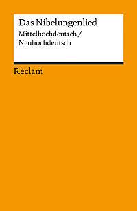 Das Nibelungenlied : Mittelhochdeutsch / Neuhochdeutsch by Ursula Schulze, Anonymous