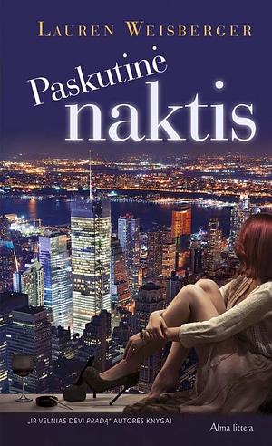 Paskutinė naktis by Lauren Weisberger