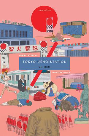 Tokyo Ueno Station by Yu Miri