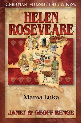 Helen Roseveare: Mama Luka by Janet Benge