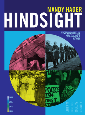 Hindsight: Pivotal Moments in New Zealand's History by Mandy Hager